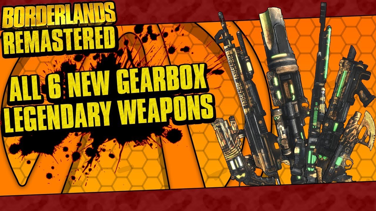 Borderlands Remastered | All 6 New Gearbox Legendary Weapons
