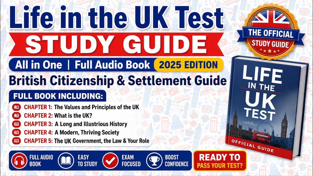 Life in the UK Test 2025 – Full Audio Book | British Citizenship & Settlement Guide
