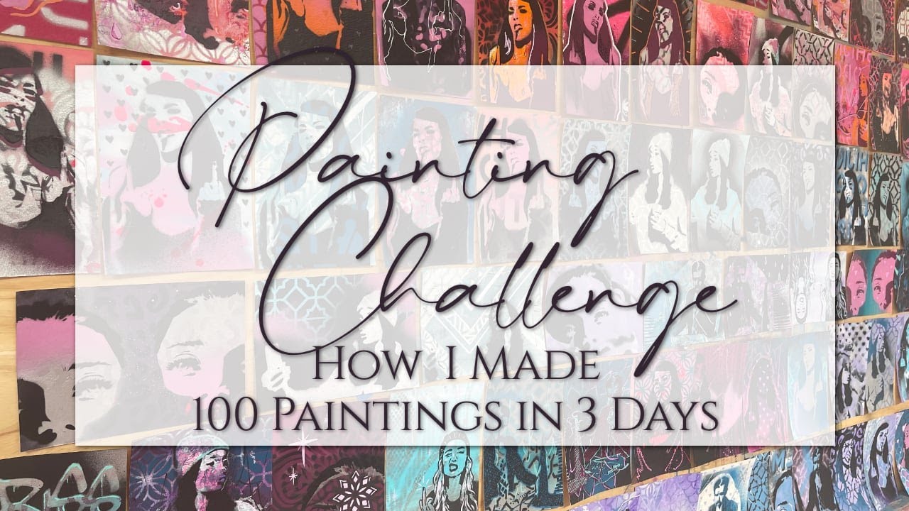 100 Painting Challenge | Making 100 Paintings in 3 Days