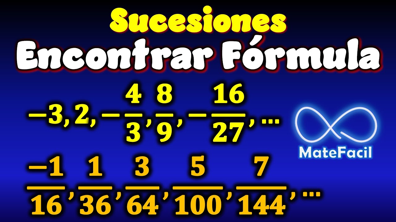 Obtener una Fórmula para cada Sucesión (Varios Ejemplos, paso a paso)