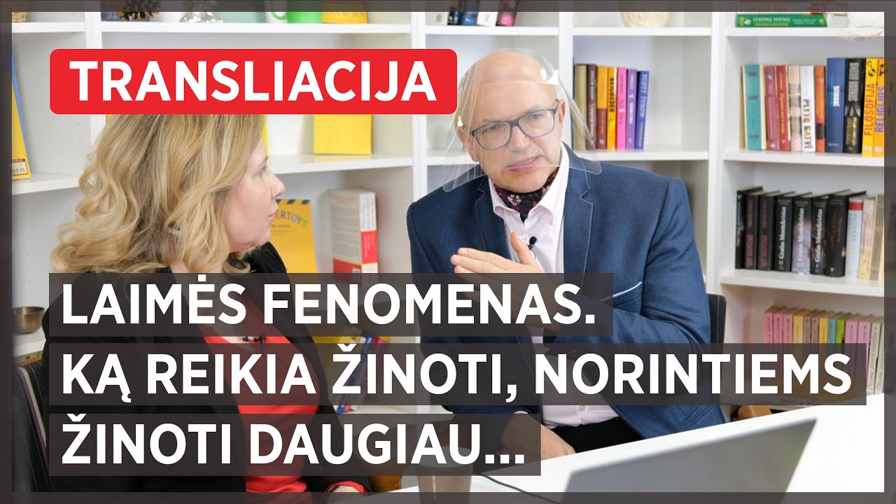 Laimės fenomenas.  Ką reikia žinoti, norintiems žinoti daugiau...