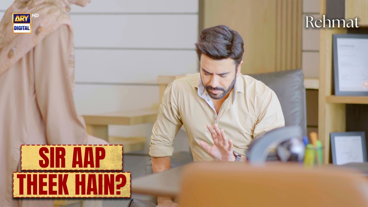 Sir aap thek tou hain na 🥹 | Best Scene | Rehmat | ARY Digital Drama