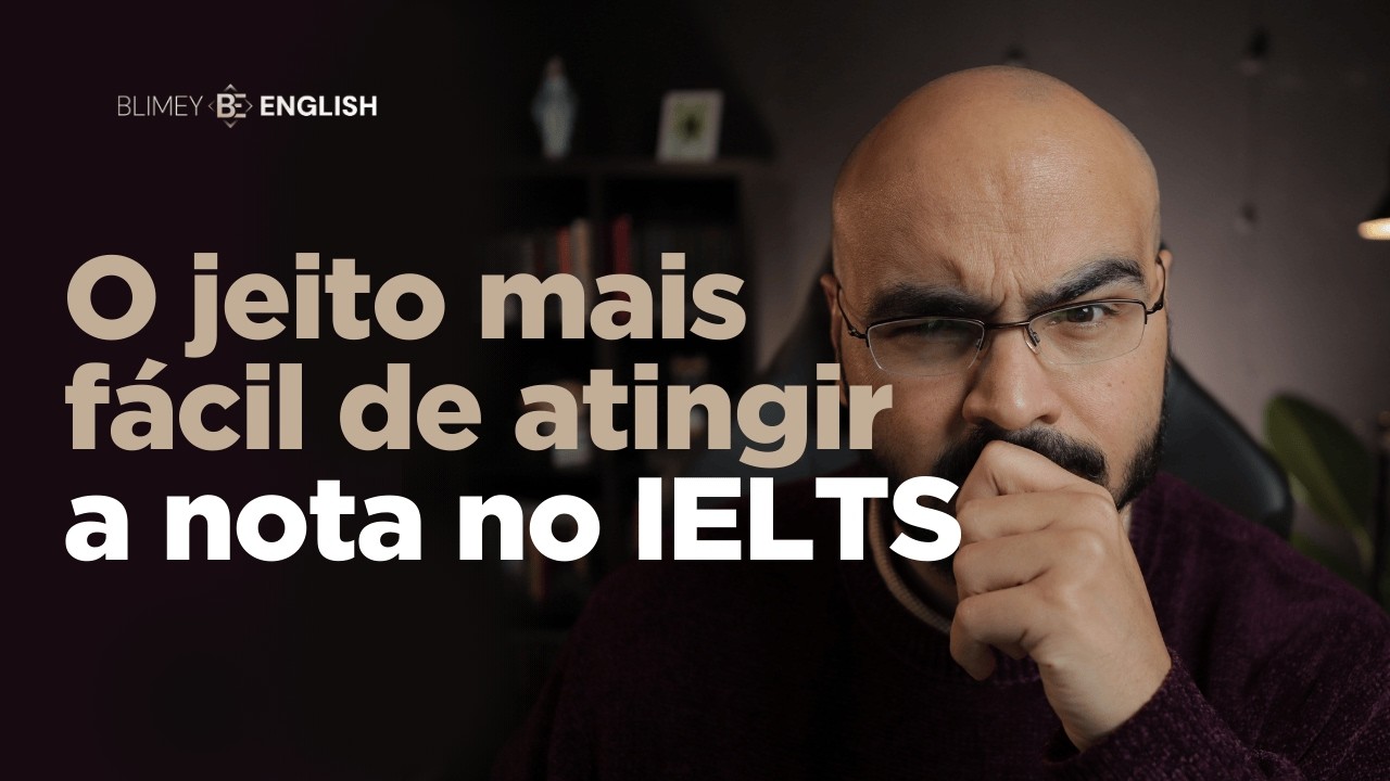 Aula 2 - O jeito mais fácil de atingir a nota no IELTS
