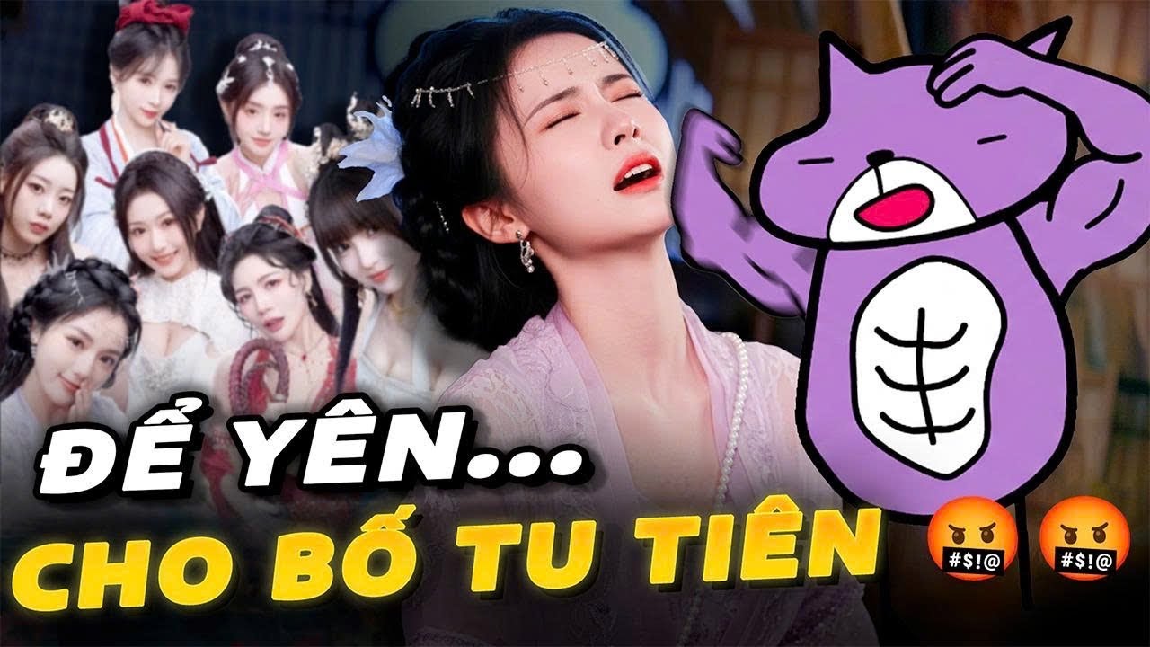 Tôi tu tiên nhưng toàn cam với bưởi | Mỹ Nhân Đừng Cản Ta Tu Tiên