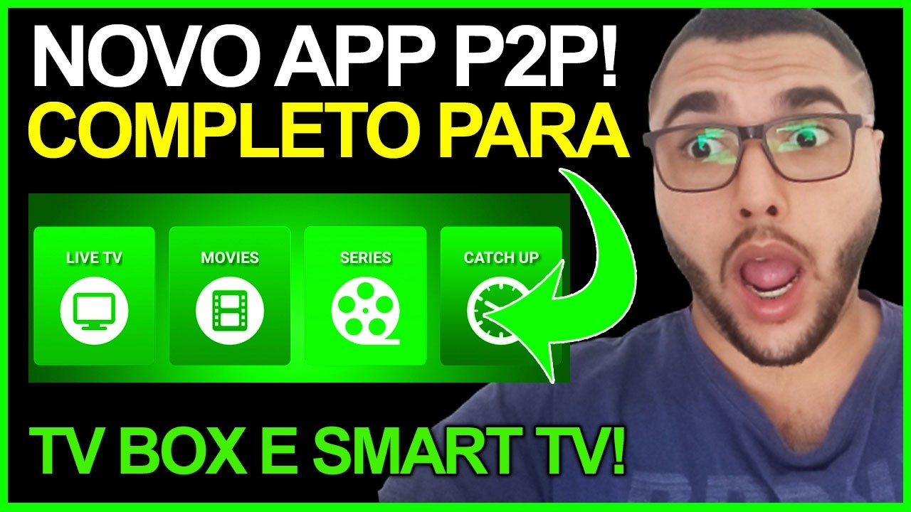 MELHOR APP P2P PARA SUA TV BOX MXQ OU QUALQUER OUTRA! APLICATIVO P2P PARA TV BOX