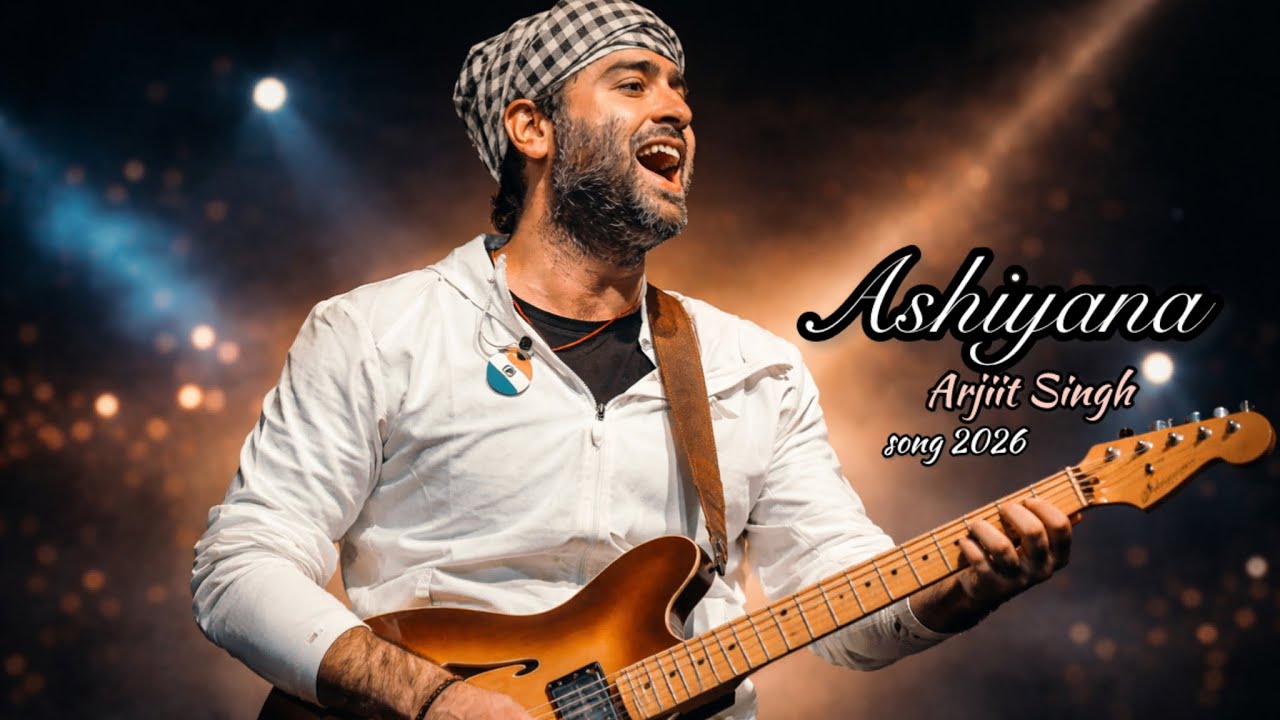 Ashiyana |Arjitt Singh|Created a new song 2026