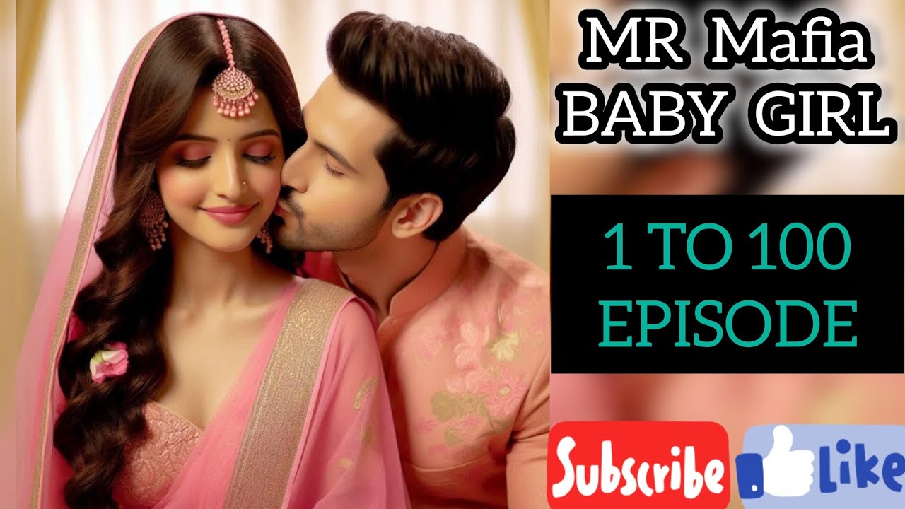 MR MAFIA BABY GIRL ||  1 TO 100 Episode || completed story || new story || #audiostory #audiostory 