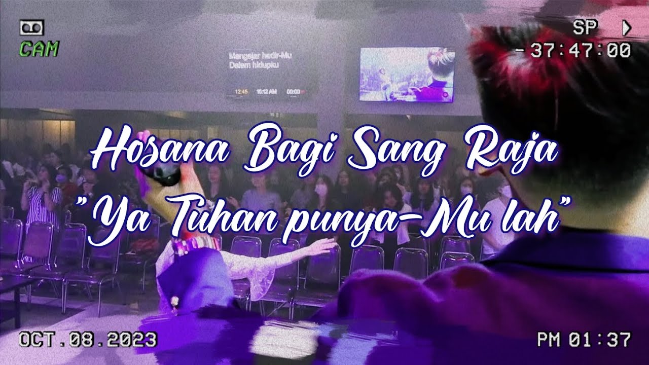 Hosana Bagi Sang Raja (Ya Tuhan punya-Mu lah) - GBI Suropati Malang