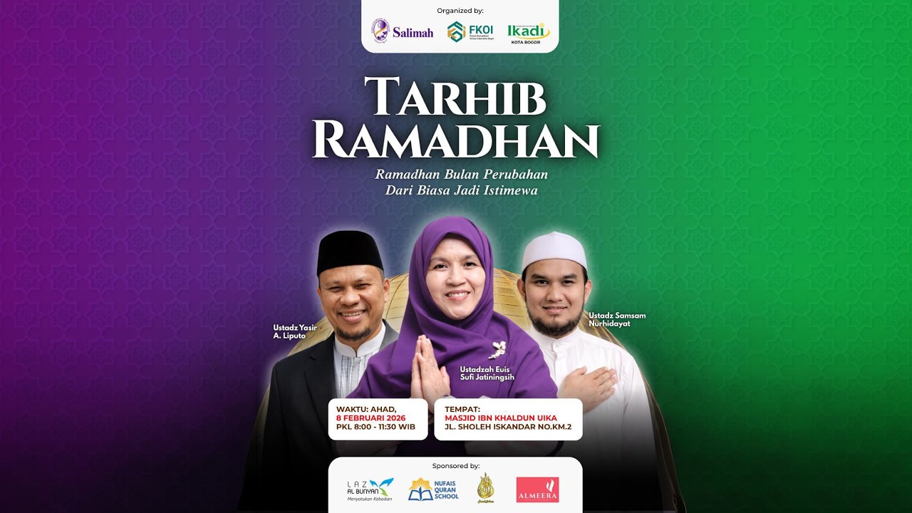 Tarhib Ramadhan | Ust. Yasir, Ust Samsam, Ustadzah Euis Sufi | Salimah x FKOI x IKADI