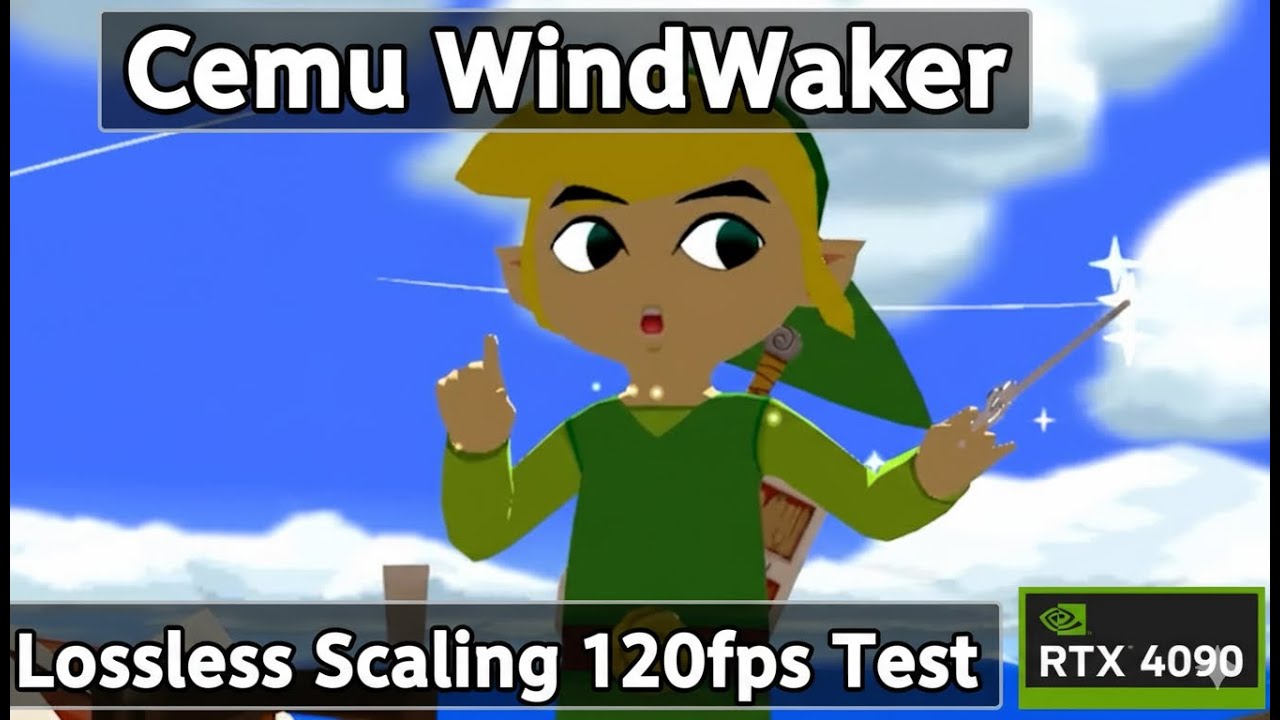 Cemu WindWaker Lossless scaling 120fps Test