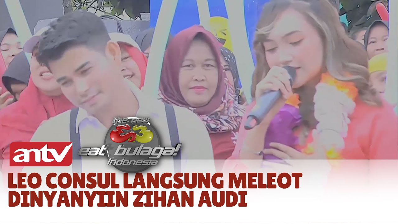 Leo Consul Langsung Meleot Dinyanyiin Zihan Audi | The New Eat Bulaga Indonesia ANTV Eps 11 (1/8)