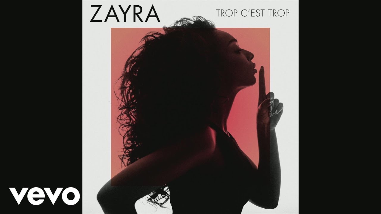 Zayra - Trop c'est trop (Audio)