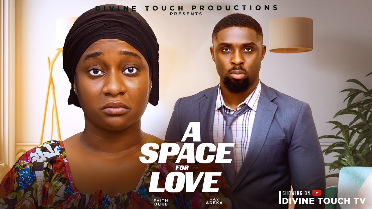 A SPACE FOR LOVE - FAITH  DUKE /RAY  ADEKA/ NIGERIAN MOVIES 2026 LATEST FULL MOVIES / LOVE MOVIES