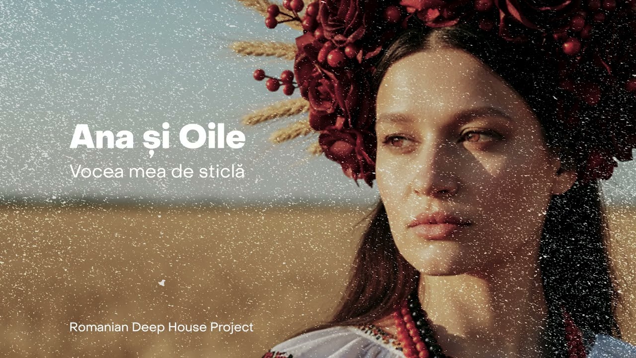 Ana și Oile – Vocea mea de sticlă | Deep House Downtempo Electronic