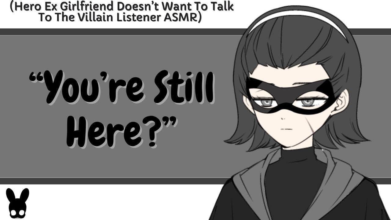 You're Still Here? (Villain Listener, Hero Ex Girlfriend ASMR)
