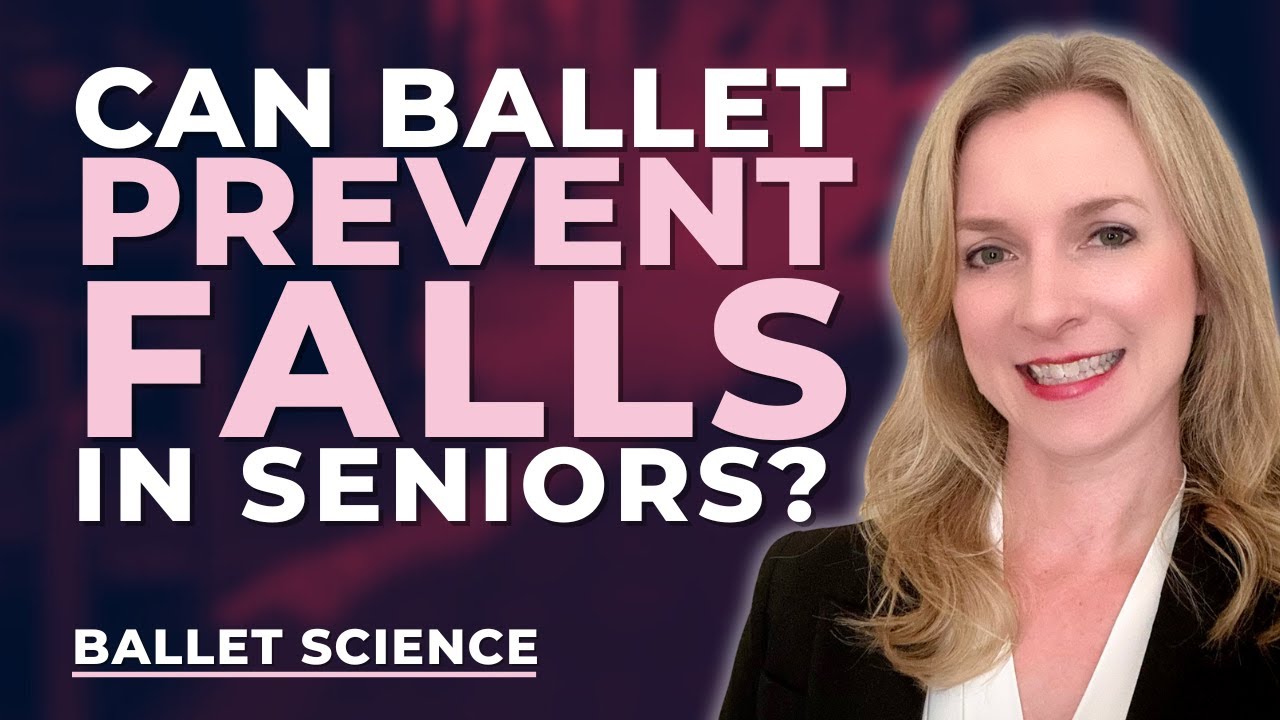 Fall Prevention For Seniors: Ballet For Improving Balance | Ballet Science Podcast Ep. 3