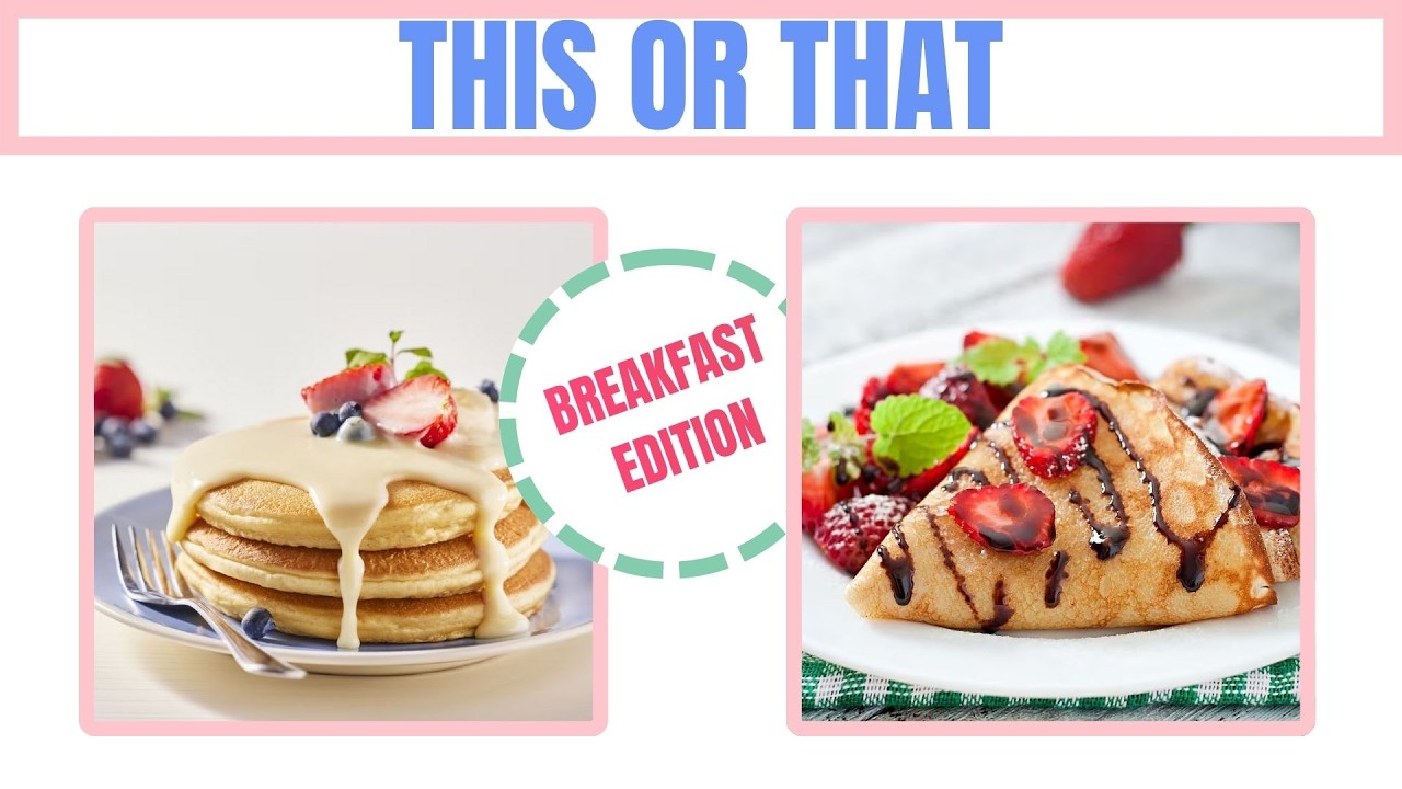 THIS OR THAT - BREAKFAST EDITION
