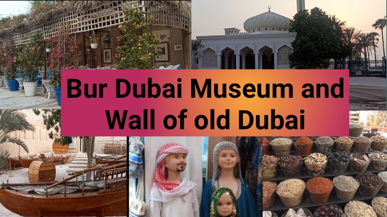 Bur Dubai Museum | Wall of Old Dubai | Coins Museum Bur Dubai