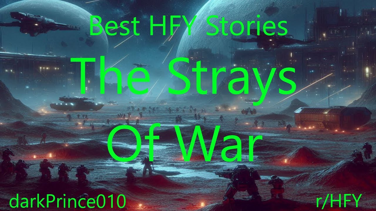Best HFY Stories: The Strays Of War