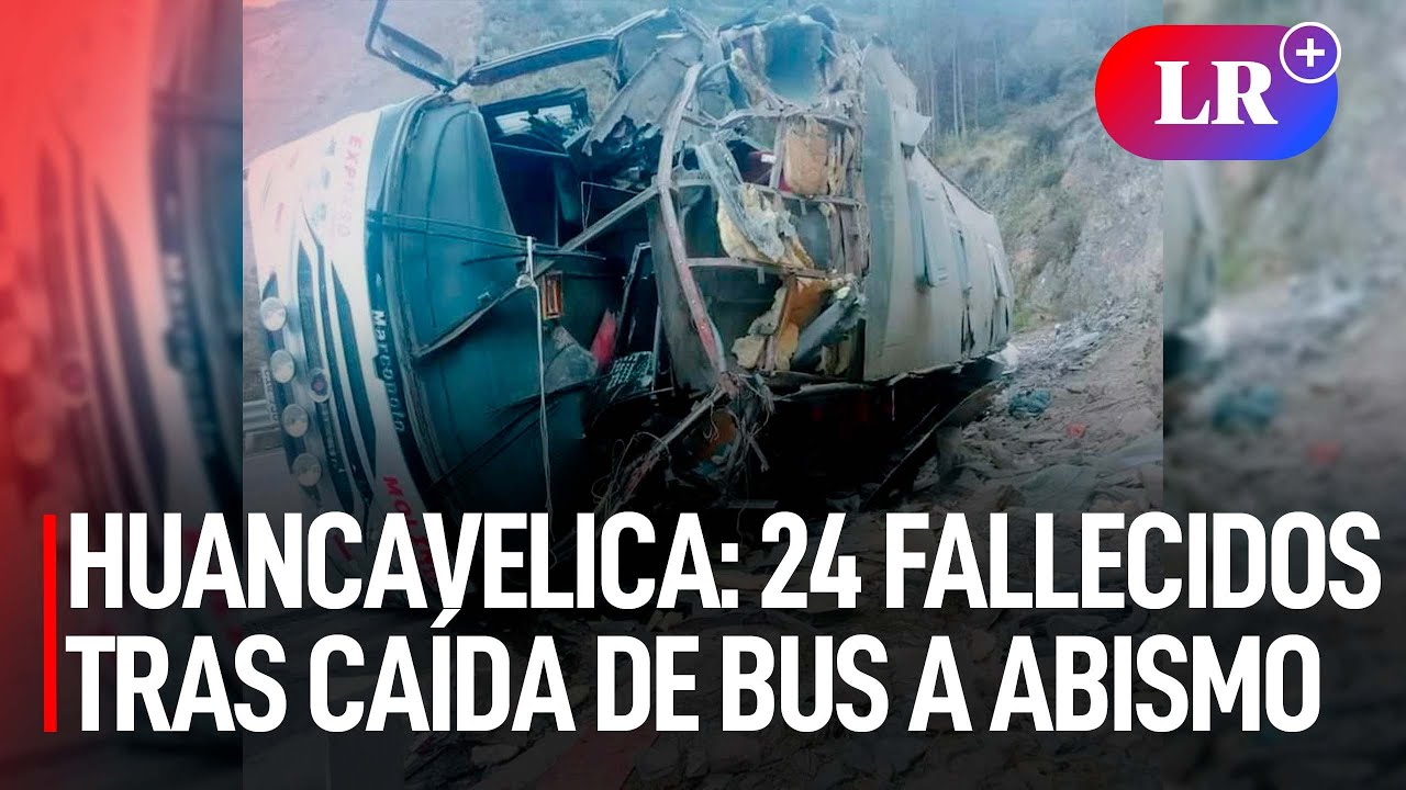 24 FALLECIDOS tras CAÍDA de BUS a ABISMO en carretera Ayacucho-Huancayo | #LR