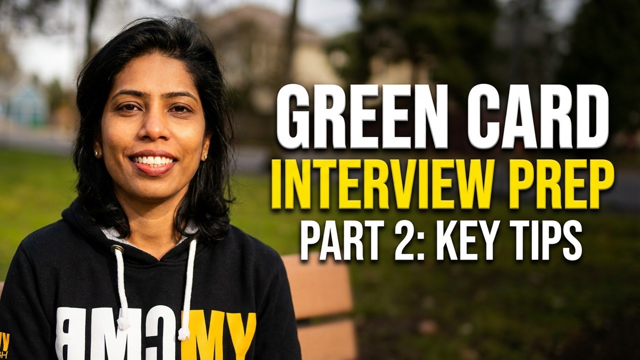 My Green Card Lottery Interview Preparation | Part 2