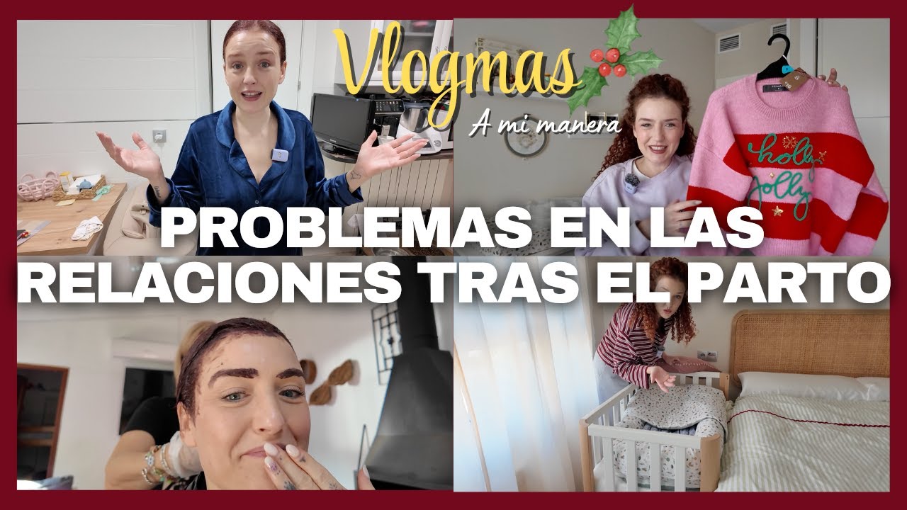 Vlogmas 🎄 | Mi experiencia tras el parto: relaciones, suelo pélvico y consumo de alcohol y +