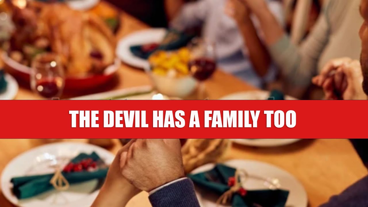 The Devil Has A Family Too