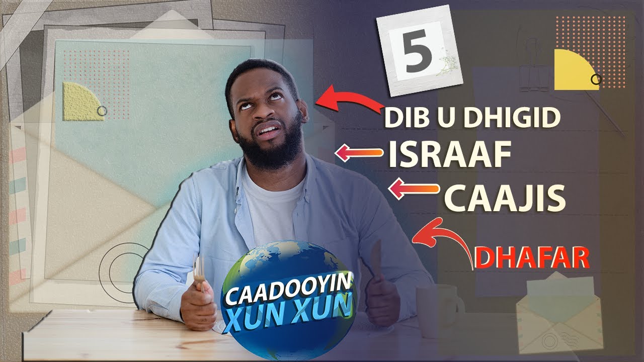 Waa Qasab in Aad si Deg Deg Ah isga Dayso 5taan Caado | Mowduuc Muhiim ah .