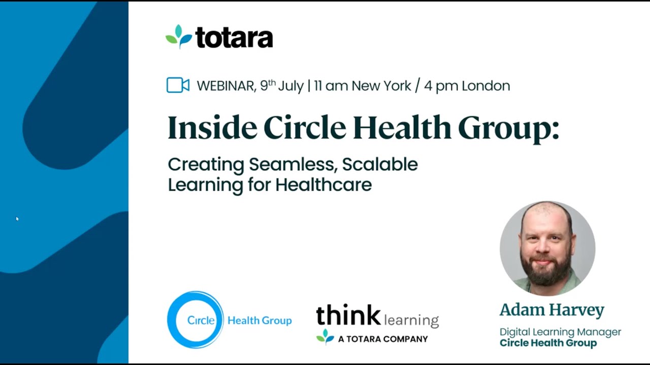 Inside Circle Health Group: Creating Seamless, Scalable Learning for Healthcare