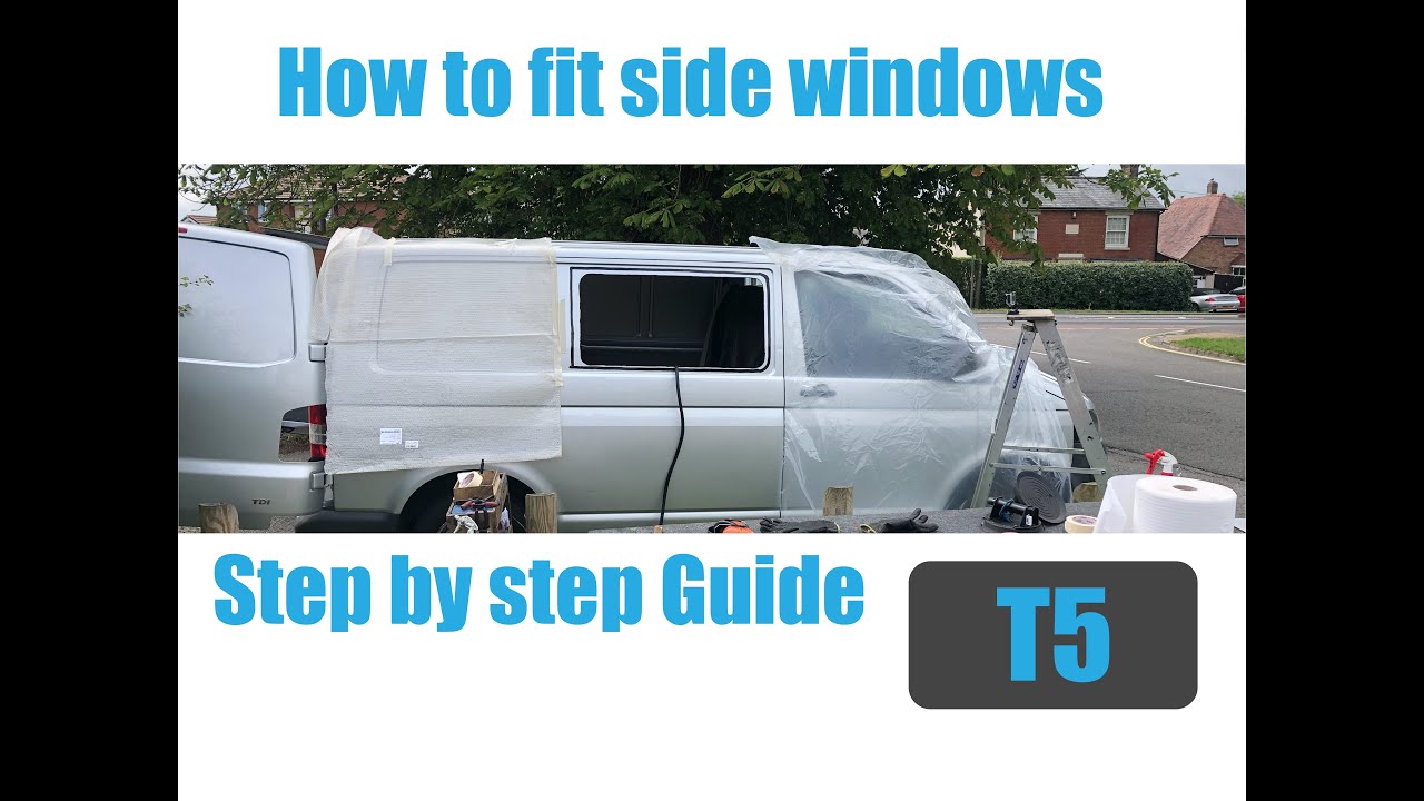 How to Fit Volkswagen T5 Side Windows Professionally Step by Step Guide