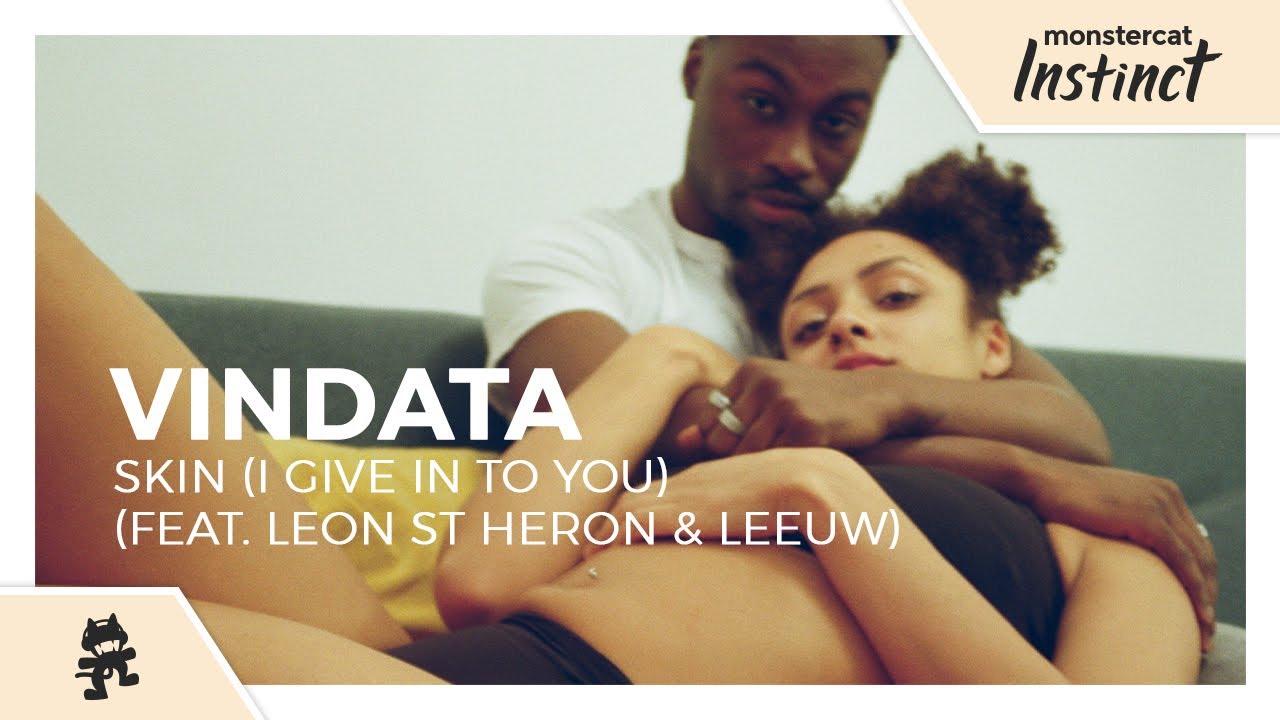 Vindata - Skin (I Give In To You) (feat. Leon St Heron & Leeuw) [Monstercat Official Music Video]