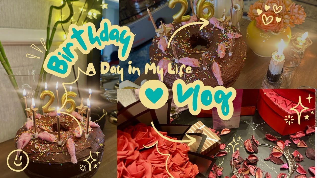 My 26th Birthday 🎂 🎊🎁