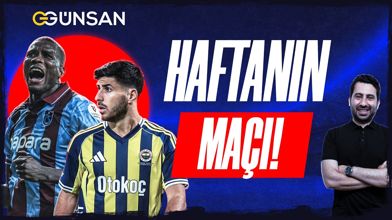 TRABZONSPOR - FENERBAHÇE MAÇI NASIL GEÇER? | N'GOLO KANTE İLK 11'DE OLUR MU?
