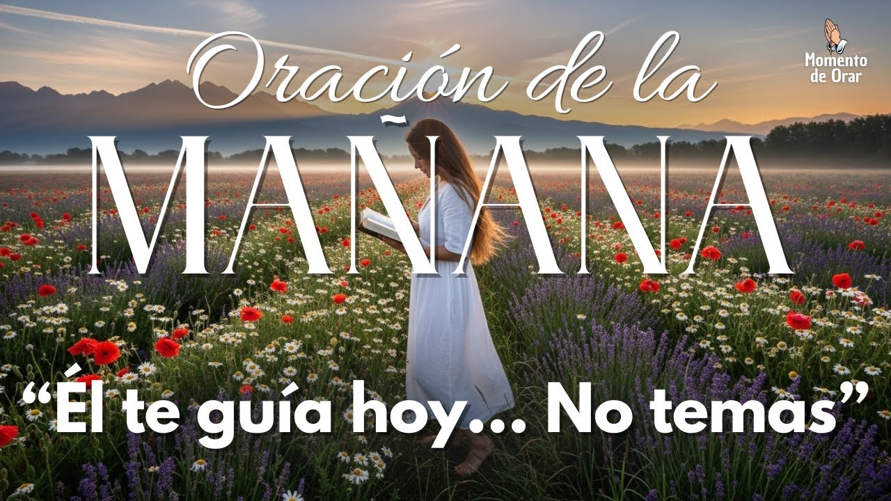 🌅 SALMO 23 | Oración de La Mañana con FE, CONFIANZA y PROTECCIÓN DIVINA