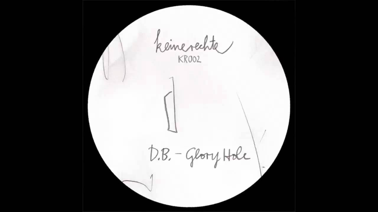 D.B. - Glory Hole (Keinerechte / KR002)