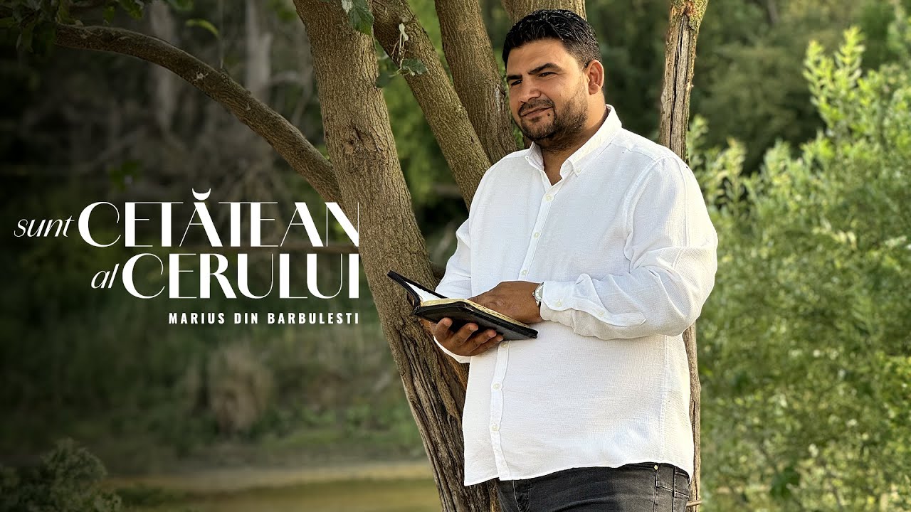 Marius din Barbulesti - SUNT CETATEAN AL CERULUI [Official Video] 2024