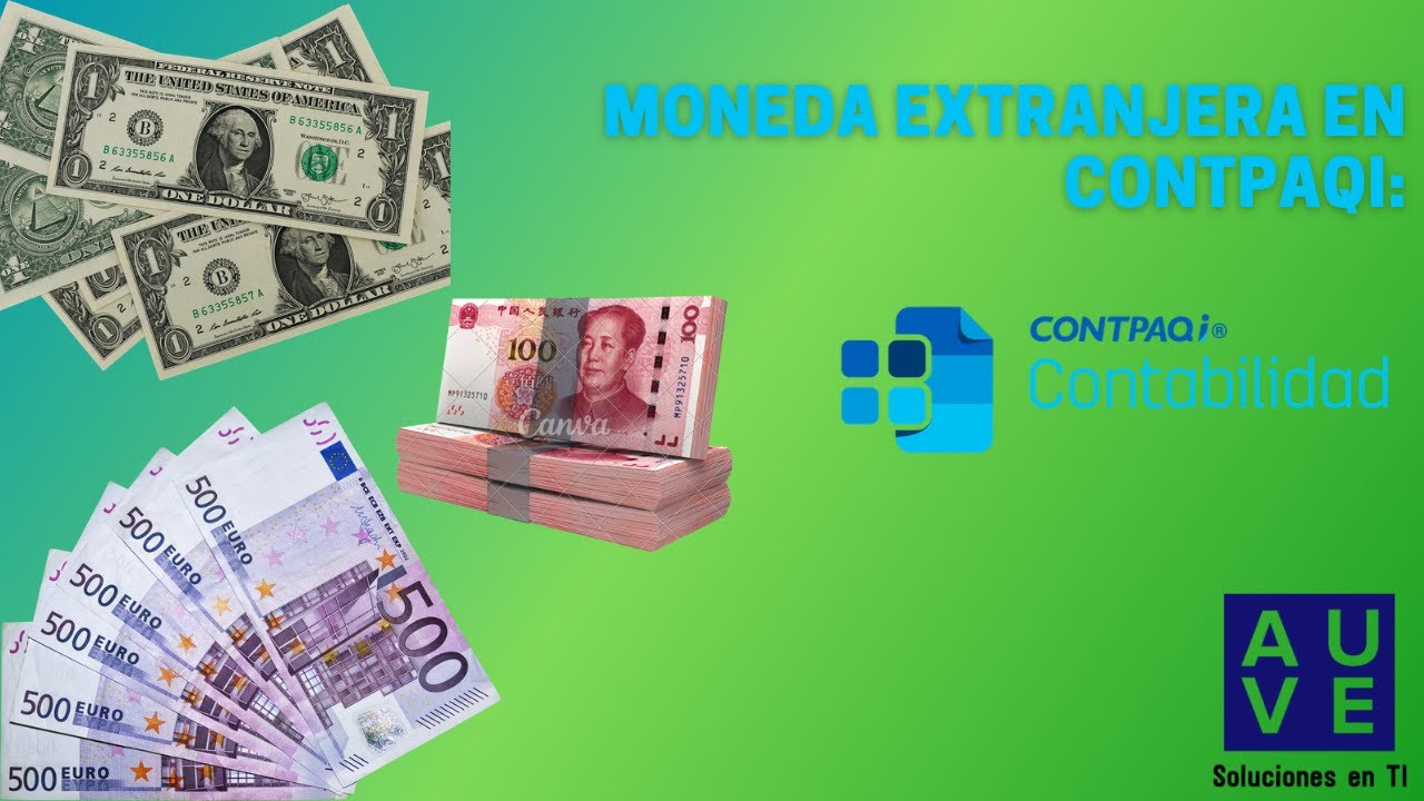 Uso de Moneda extranjera en #CONTPAQi Contabilidad