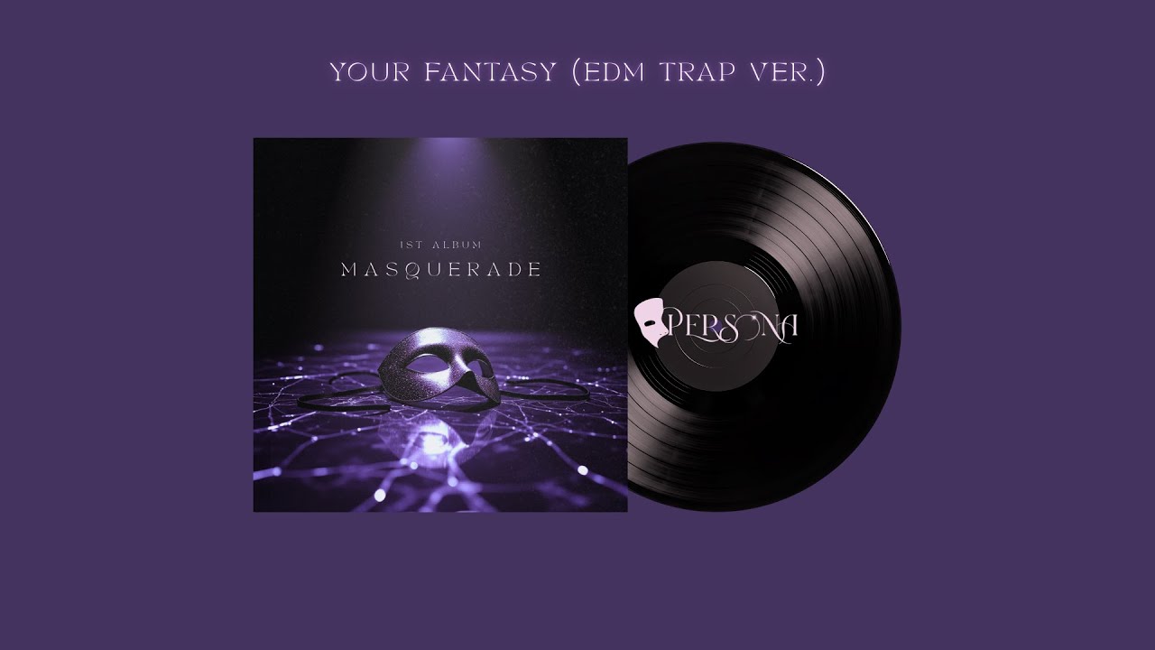 YOUR FANTASY (EDM Trap ver.) - PERSØNA (Official Audio Video)