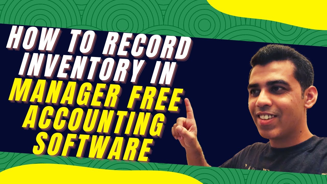 How to record Inventory in Manager Free Accounting Software | Inventory Management System