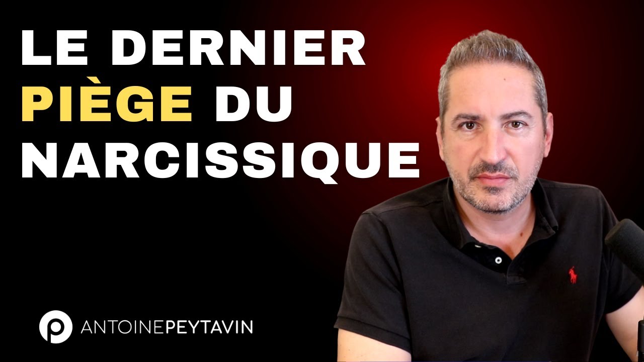 Le tout dernier piège du Pervers Narcissique (il dira ceci précisément)