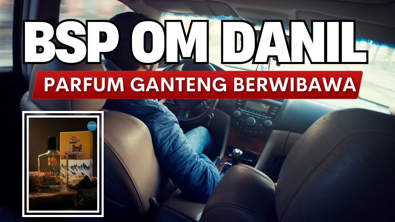 Review Parfum BSP Bali Surfers Om Danil And His Brandal Sons Pria Cowok SOLVED PERFUME