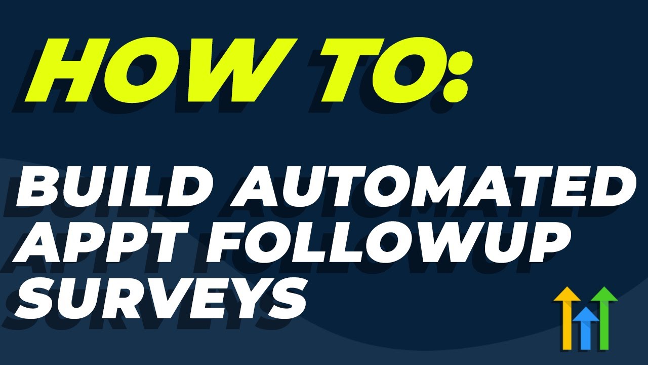 Build Automated Appointment Followup Surveys with HighLevel Workflows