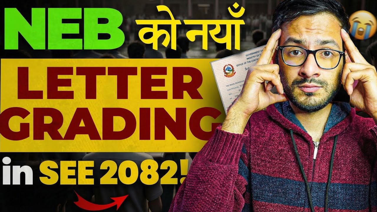 NEB New Letter Grading System Explained!🇳🇵🥵 | SEE 2082