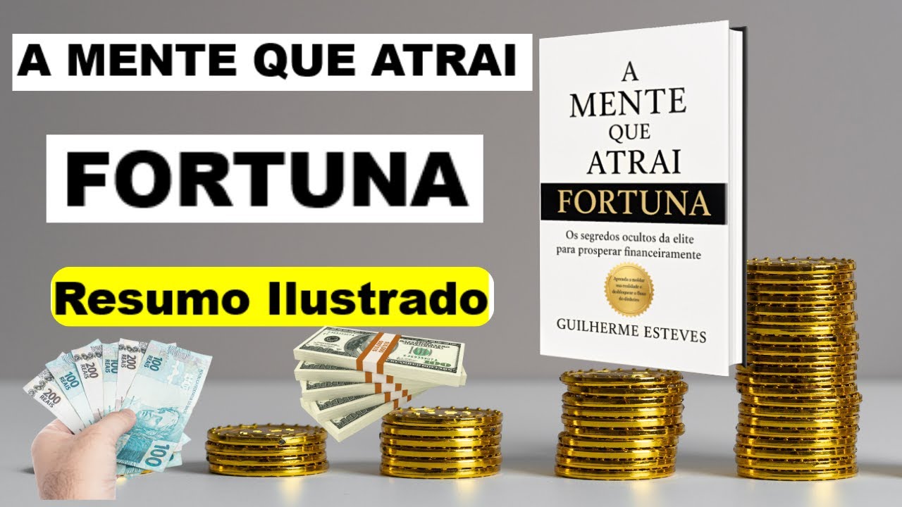 A Mente que Atrai Fortuna  Resumo ilustrado ‐