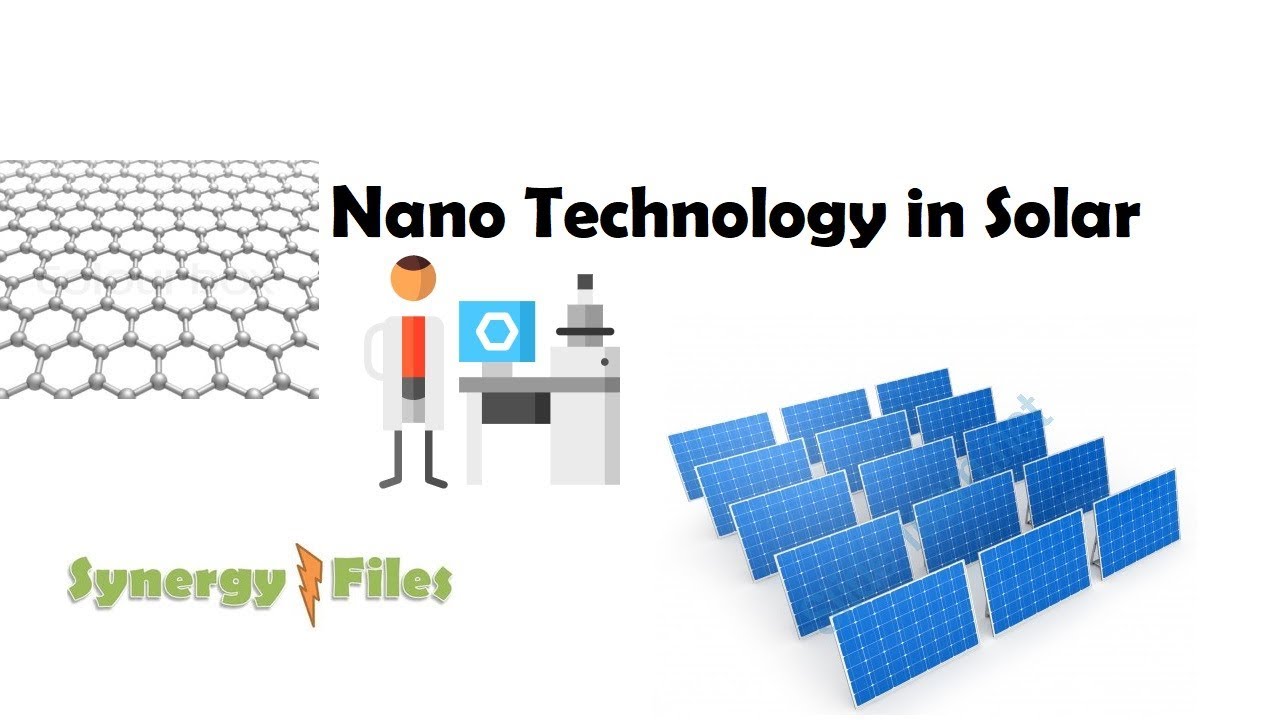 How Nanotechnology is boosting Solar energy