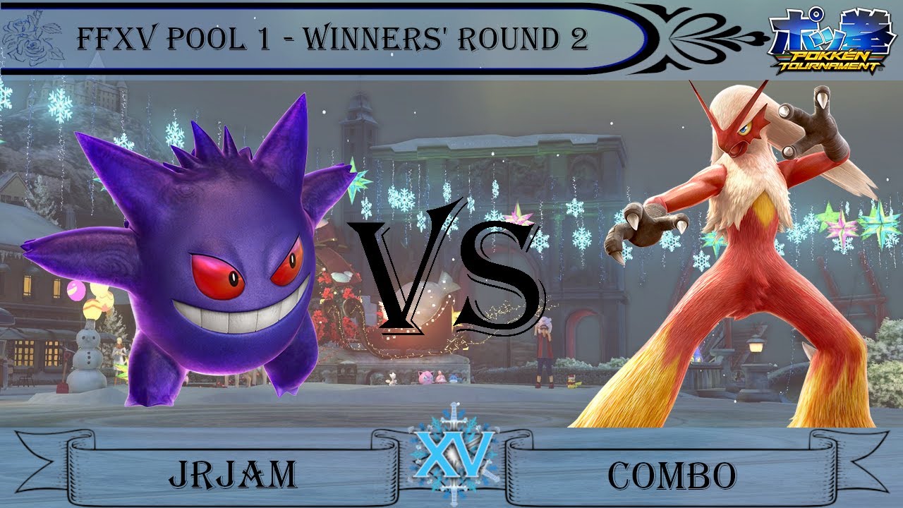 FFXV Pokkén Pool 1 Winners' Round 2: JrJam (Gengar) vs Combo (Blaziken)