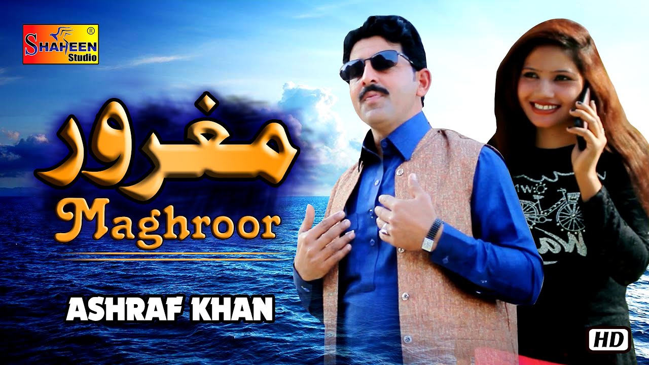 Maghror | Ashraf Khan | Latest Saraiki Song 2021 | Shaheen Studio
