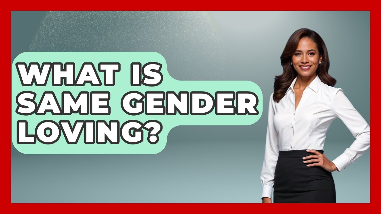 What Is Same Gender Loving? - Gender Equality Network