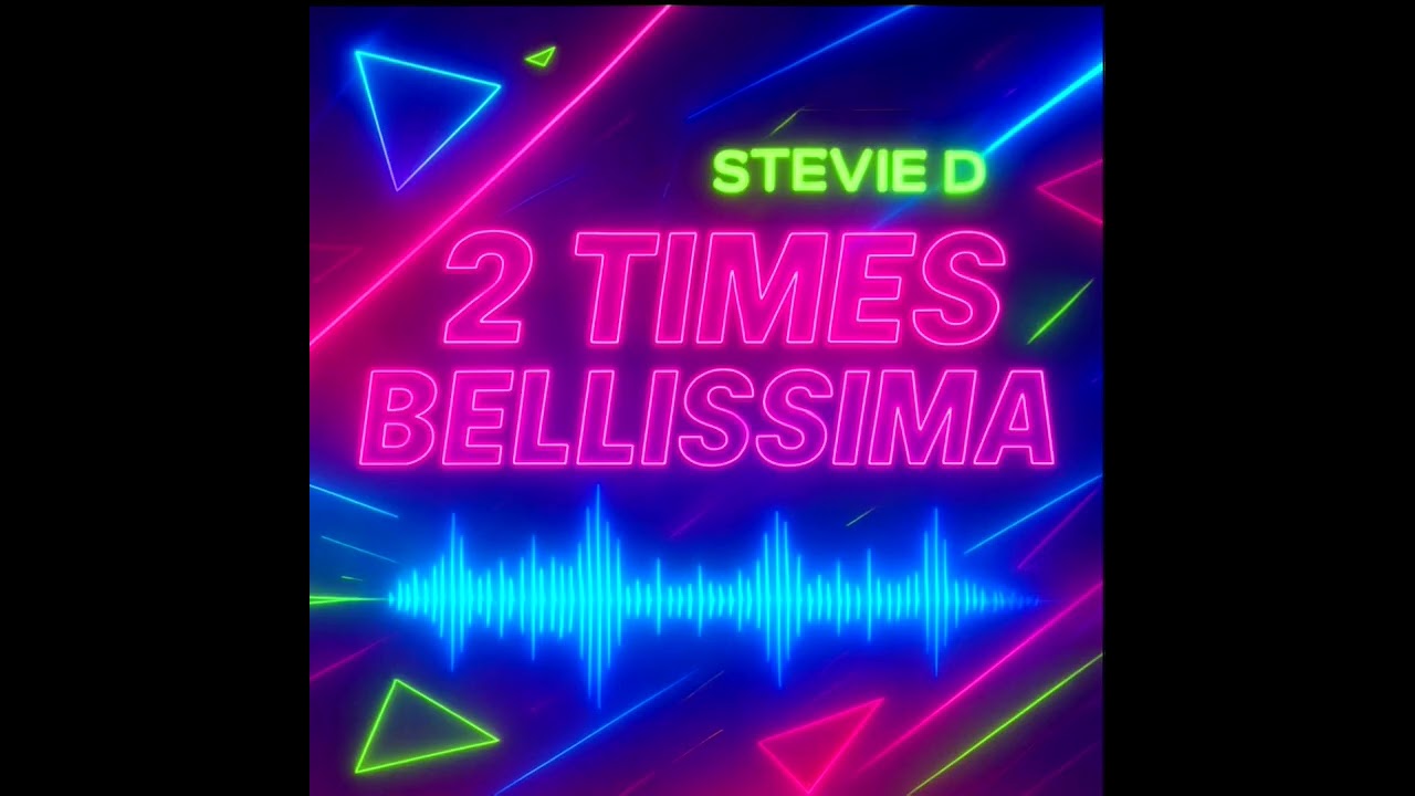 Stevie D - 2 Times Bellissima