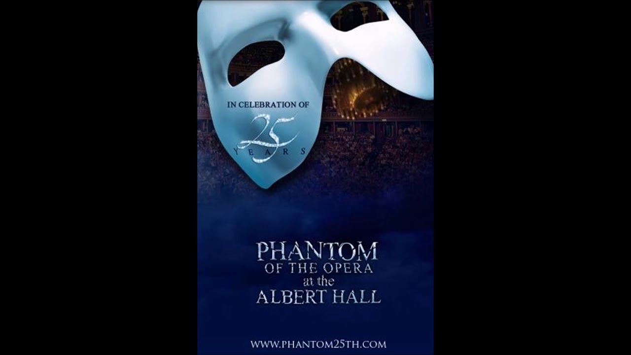 Prologue|Phantom Of The Opera 25th Anniversary